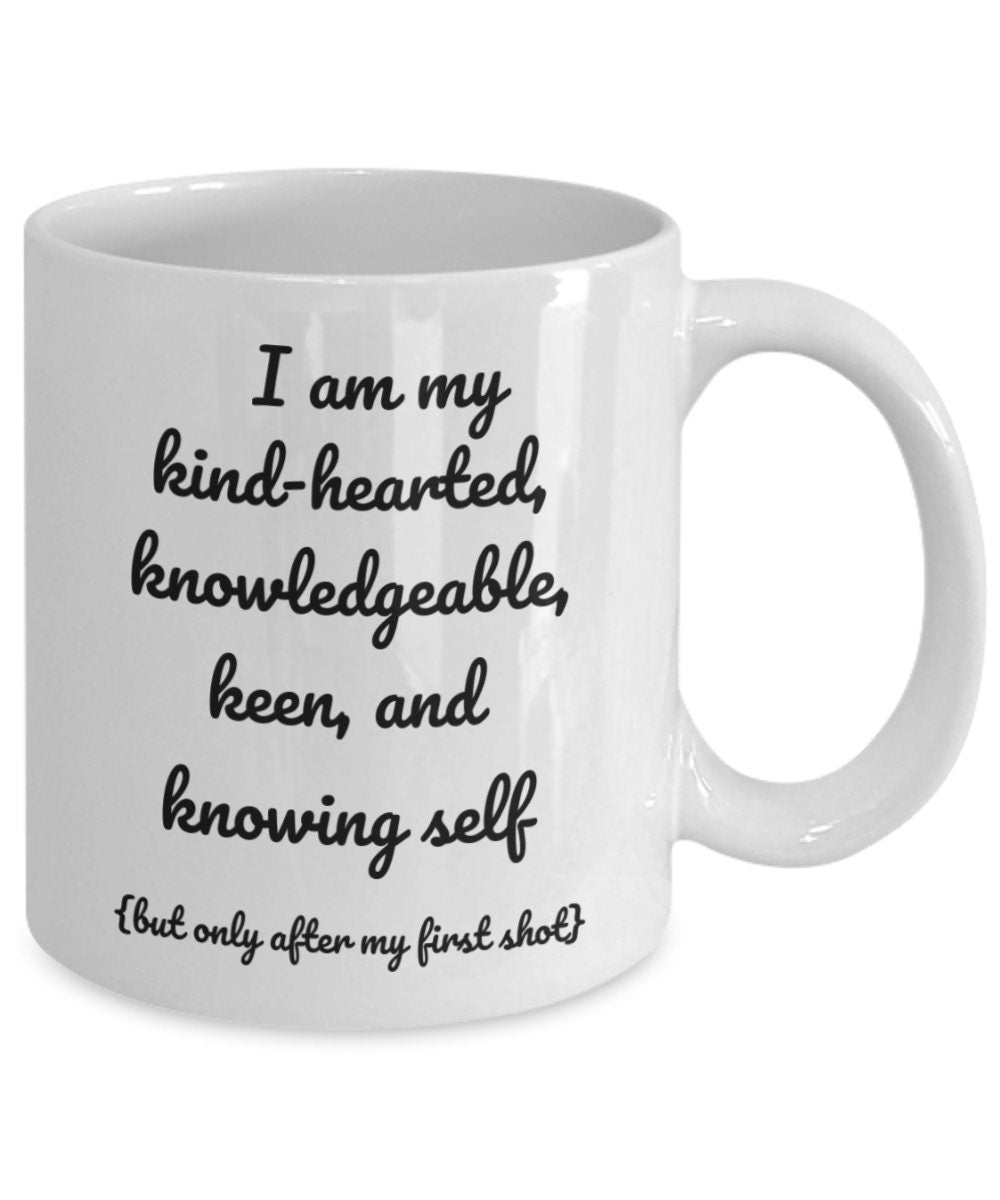 Inspirational mug, Motivational Mug, Witty Gift mug for family or friend. Kind