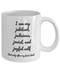 Load image into Gallery viewer, J-shot, Inspirational mug, Motivational Mug, Witty Gift mug for family or friend.
