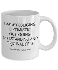 Load image into Gallery viewer, O-shot, Inspirational mug, Motivational Mug, Witty Gift mug for family or friend.
