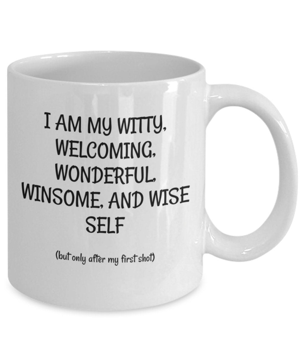 Inspirational mug, Motivational Mug, Witty Gift mug for family or friend.