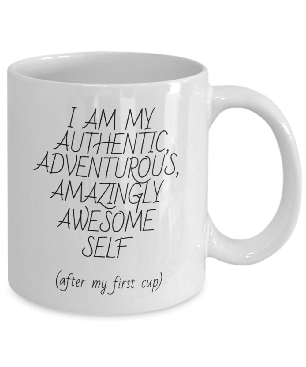 Inspirational mug, Motivational Mug, Witty Gift mug for family or friend.