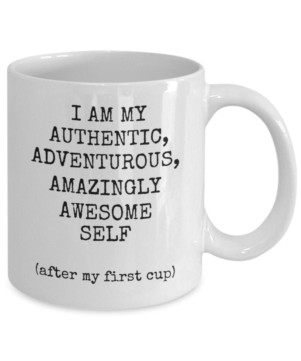 Inspirational mug, Motivational Mug, Witty Gift mug for family or friend.
