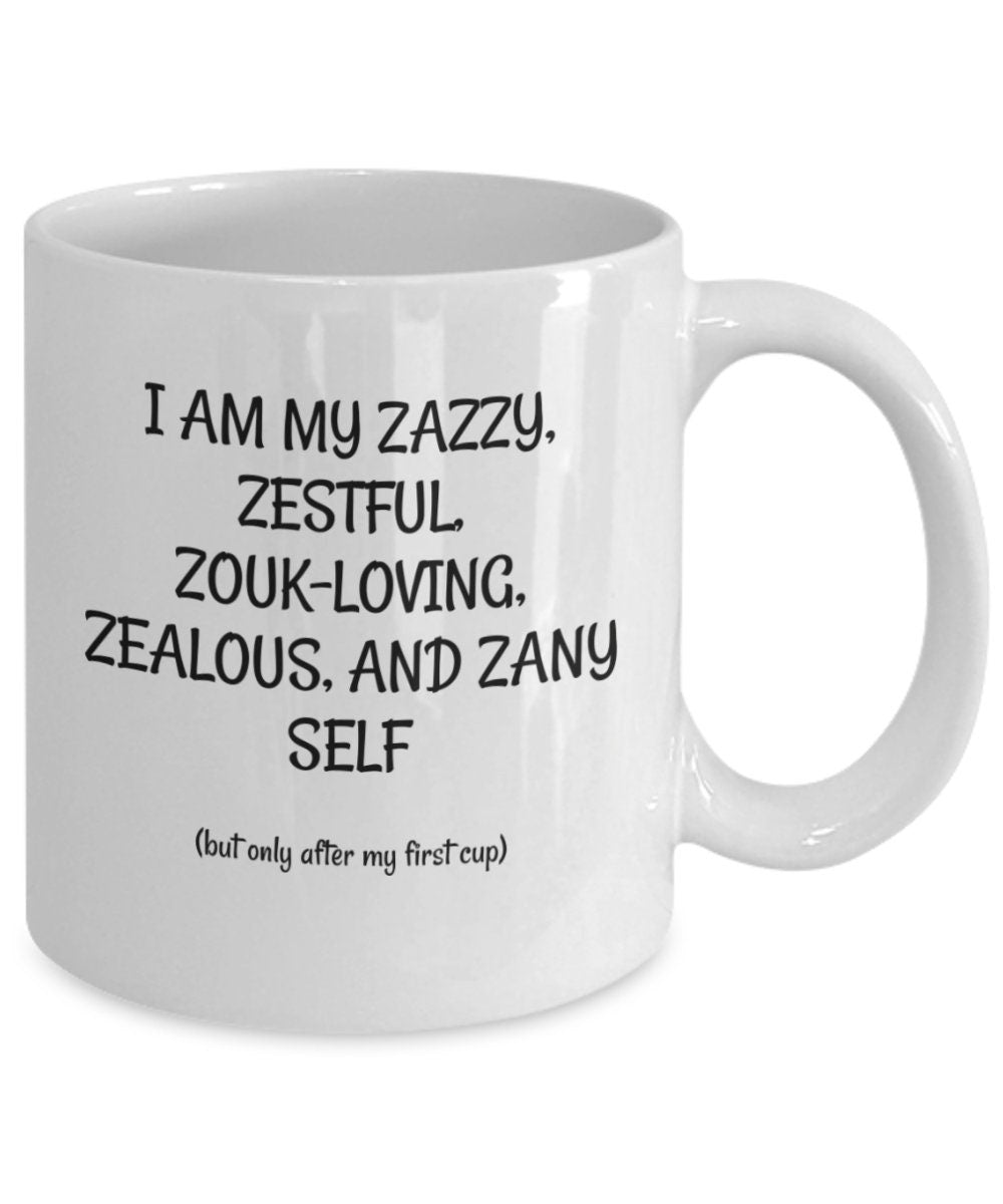 "Z2" Inspirational mug, Motivational Mug, Witty Gift mug for family or friend.