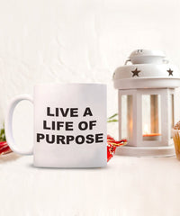 Load image into Gallery viewer, Life of Purpose mug. Inspirational mug, Motivational Mug, Reflective gift mug for family or friend.
