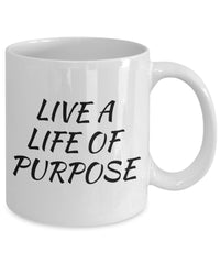 Load image into Gallery viewer, Purpose of life mug. Inspirational mug, Motivational Mug, Witty Gift mug for family or friend.
