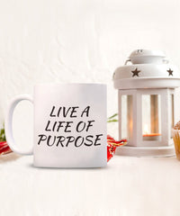 Load image into Gallery viewer, Purpose of life mug. Inspirational mug, Motivational Mug, Witty Gift mug for family or friend.
